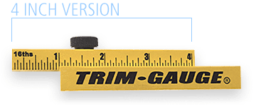 Trim Gauge 4"